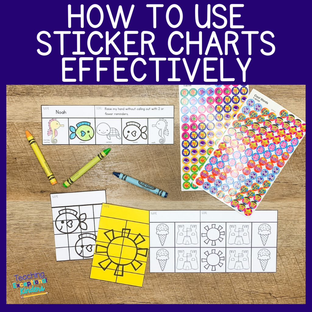 How To Use Sticker Charts Effectively Teaching Exceptional Kinders